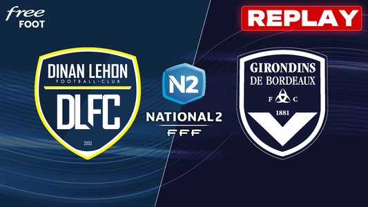 Illustration du Girondins de Bordeaux / Episode 09 / J4 : Dinan Lehon - Bordeaux (replay intégral)