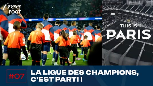 Illustration du Paris Saint-Germain / Episode 51 / This is Paris : Coup d'envoi de la Champions League