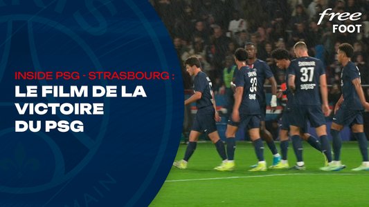 Illustration du Paris Saint-Germain / Episode 70 / Inside : Revivez PSG-Strasbourg de l'intérieur