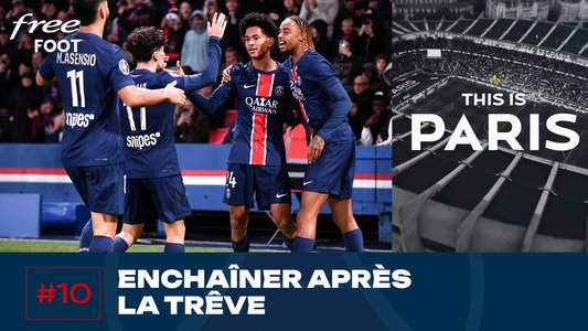 Illustration du Paris Saint-Germain / Episode 78 / This is Paris : Fin de la trêve, retour aux grandes affiches