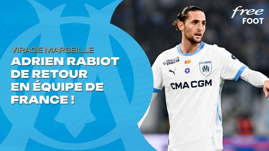 Illustration du Olympique de Marseille / Episode 15 / Rabiot revient en Equipe de France