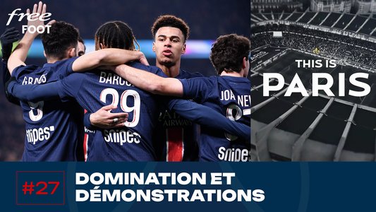 Illustration du Paris Saint-Germain / Episode 208 / This is Paris : Semaine de rêve avant Liverpool