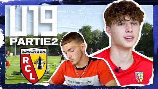 Illustration du U19 / Episode 06 / RC Lens - 2ème partie