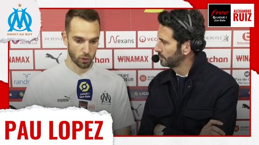 Illustration du Bord-terrain / Episode 199 / Lens/OM - Pau Lopez : "Ils ont plus joué que nous"